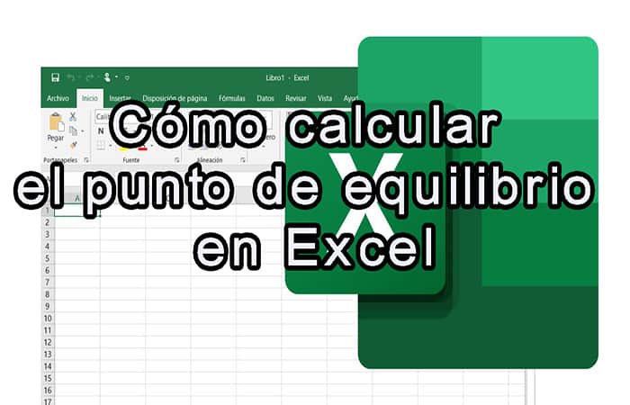 Cómo calcular el punto de equilibrio en Excel