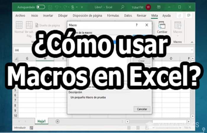 ¿Cómo usar Macros en Excel?