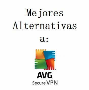 alternativas a AVG Secure VPN