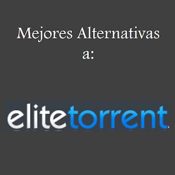 alternativas a EliteTorrent